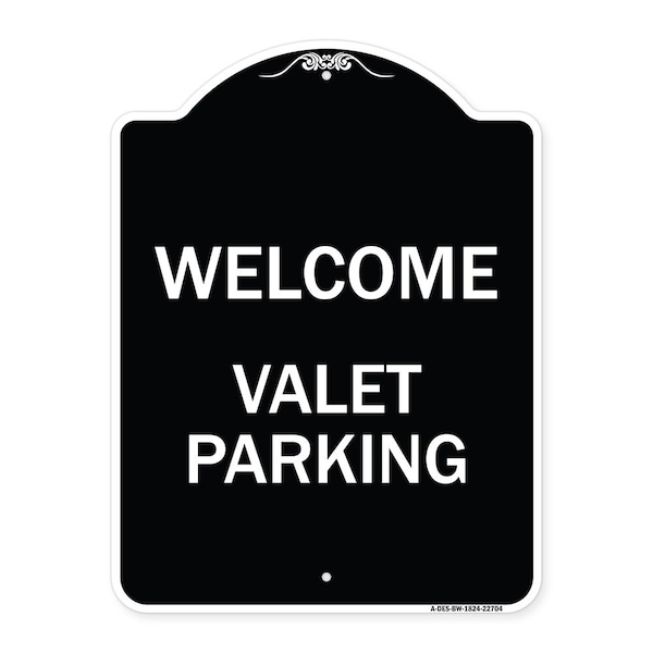 Signmission Welcome Valet Parking Heavy-Gauge Aluminum Architectural Sign, 24" x 18", BW-1824-22704 A-DES-BW-1824-22704 - main